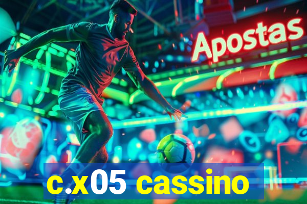 c.x05 cassino