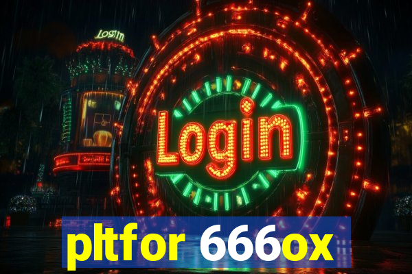 pltfor 666ox