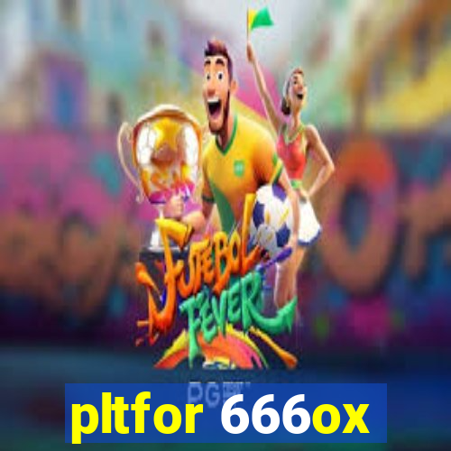 pltfor 666ox