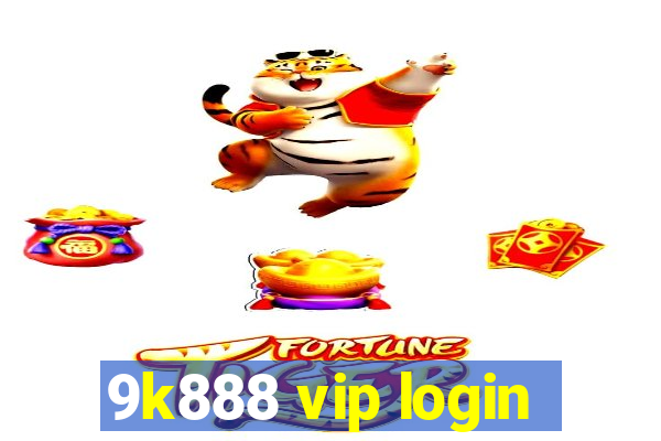 9k888 vip login