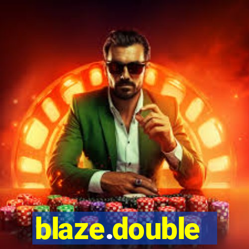 blaze.double
