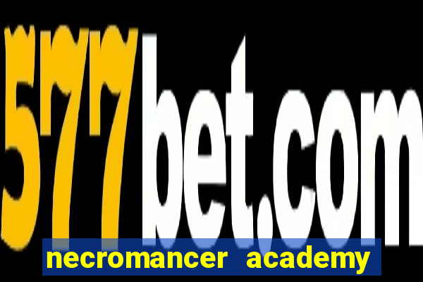 necromancer academy pt br