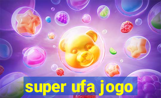 super ufa jogo