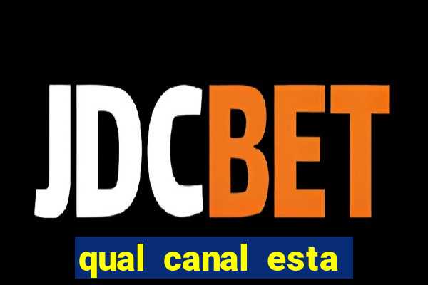 qual canal esta passando o jogo do inter
