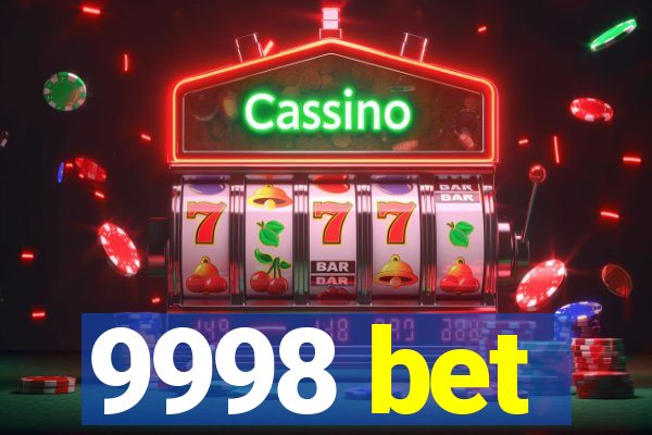 9998 bet