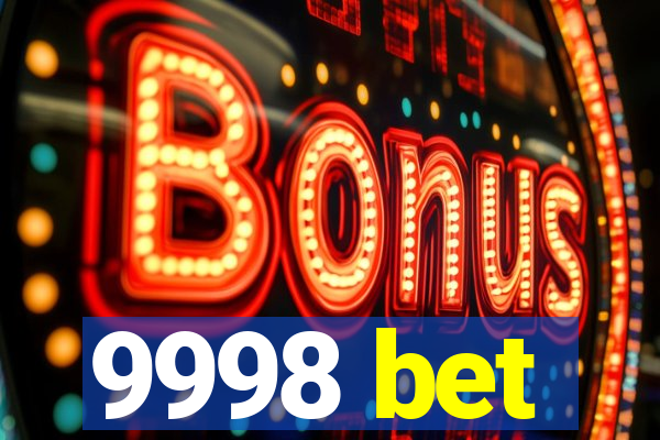 9998 bet
