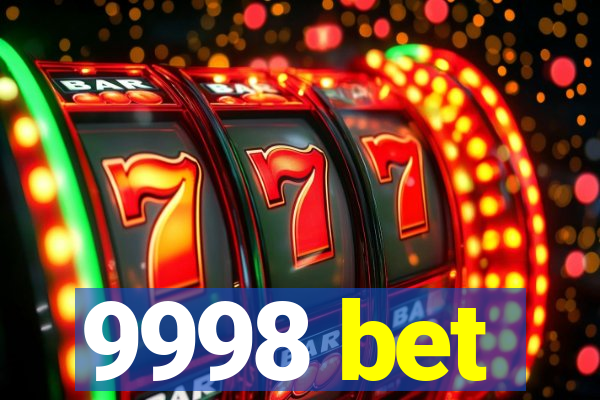 9998 bet