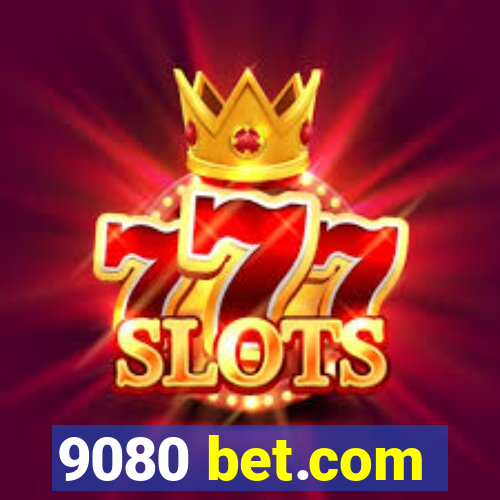 9080 bet.com