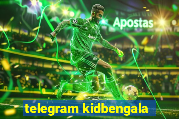 telegram kidbengala