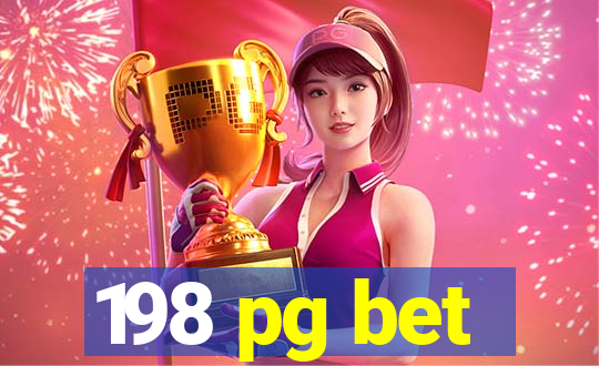 198 pg bet