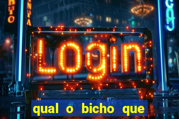 qual o bicho que vai dar hoje