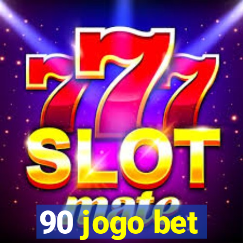 90 jogo bet
