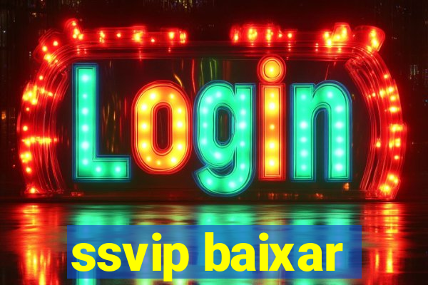 ssvip baixar