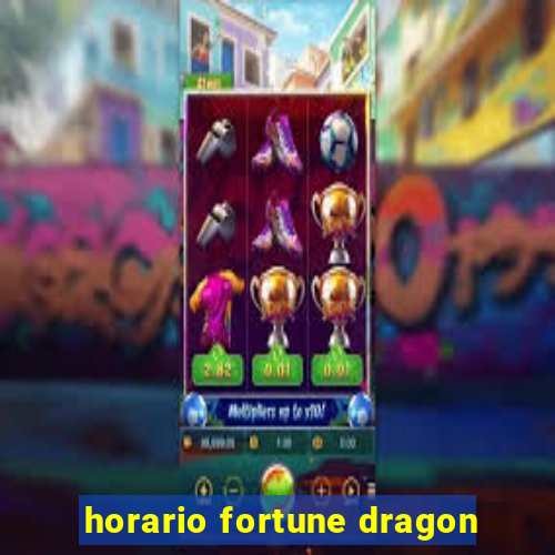 horario fortune dragon