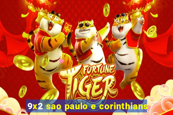 9x2 sao paulo e corinthians