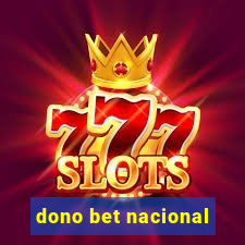 dono bet nacional