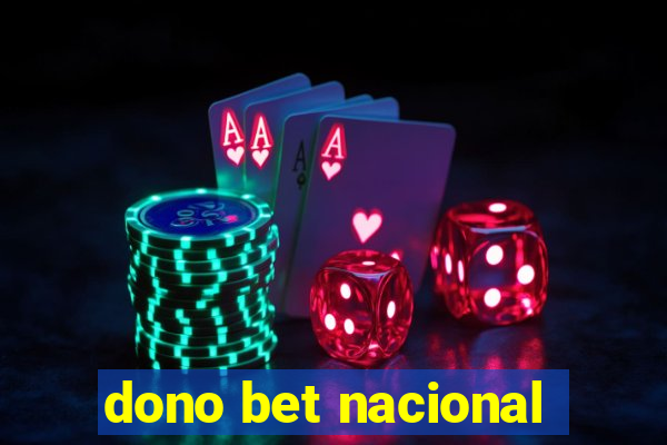 dono bet nacional