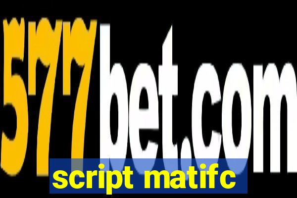 script matifc