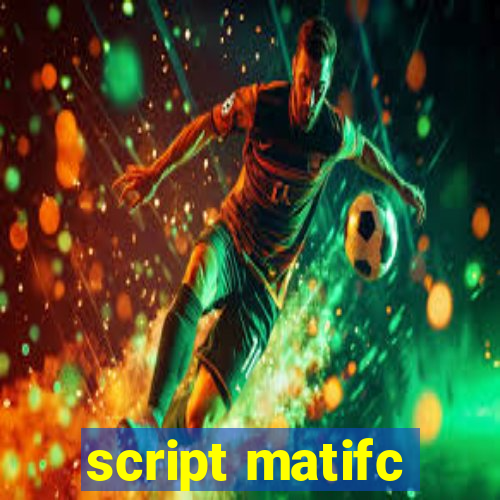 script matifc