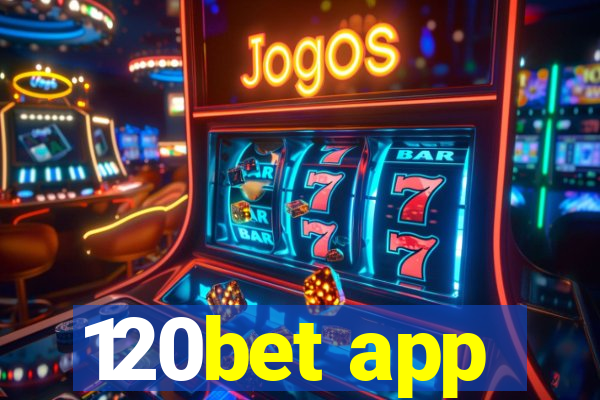 120bet app