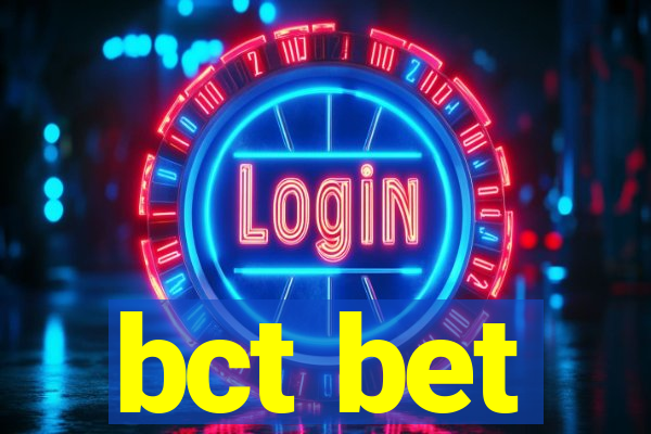 bct bet