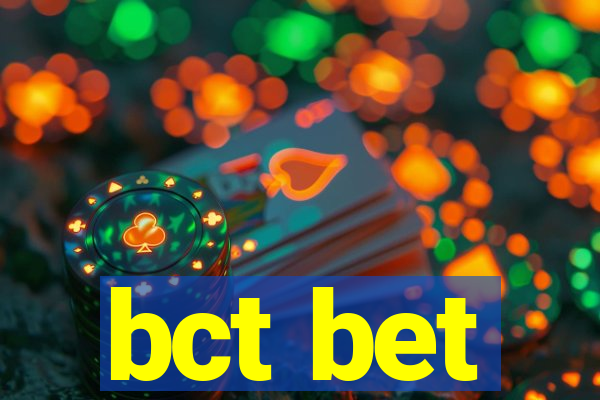 bct bet