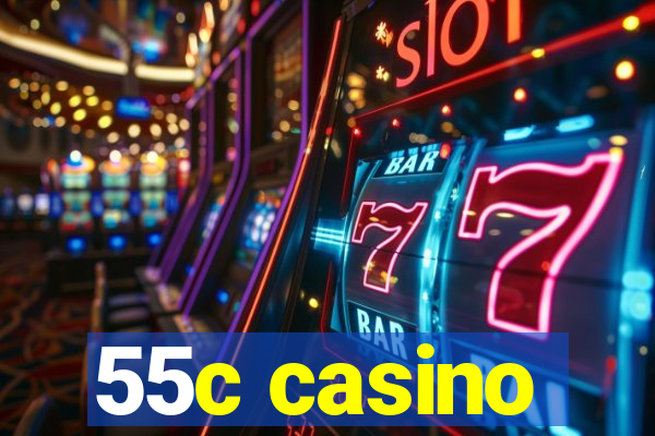 55c casino