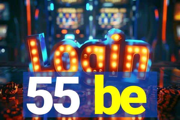 55 be
