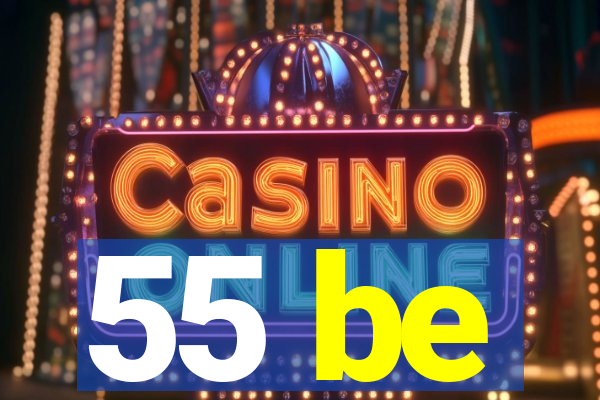 55 be