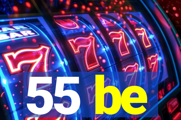 55 be