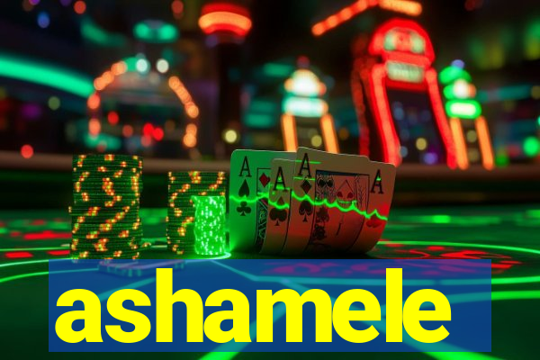 ashamele