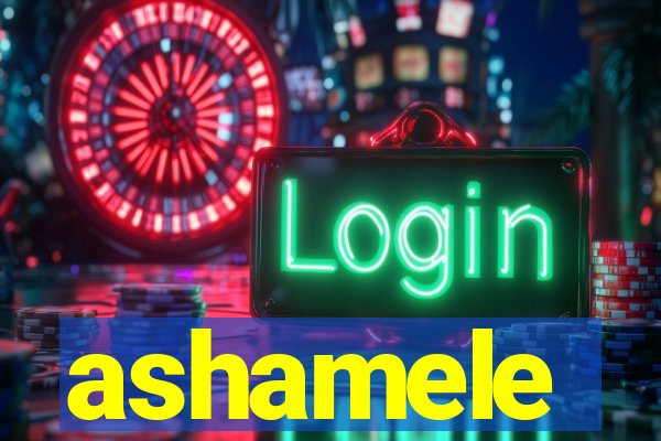 ashamele