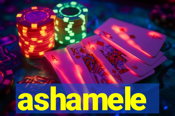 ashamele