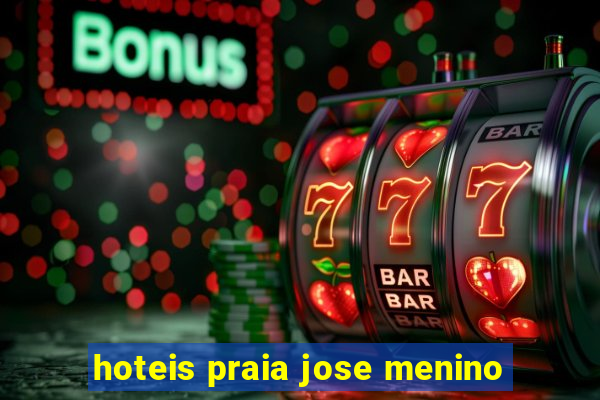 hoteis praia jose menino