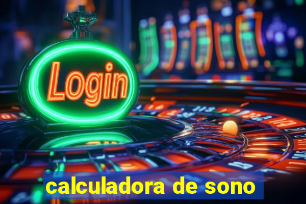 calculadora de sono
