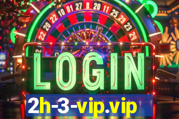 2h-3-vip.vip