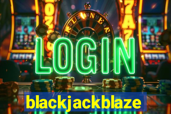 blackjackblaze