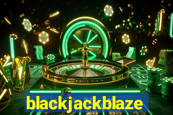 blackjackblaze