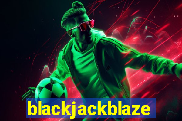 blackjackblaze