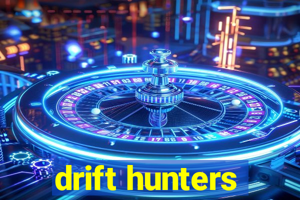 drift hunters