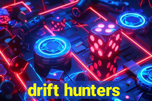 drift hunters
