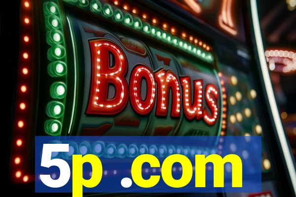 5p .com