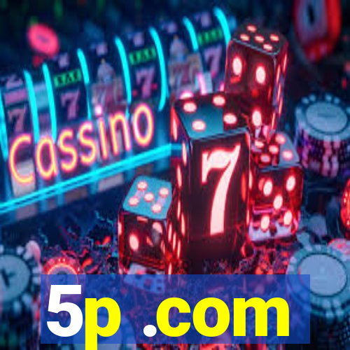 5p .com