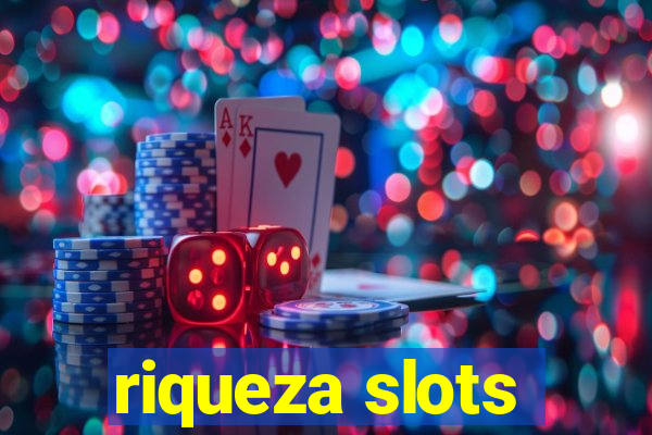 riqueza slots