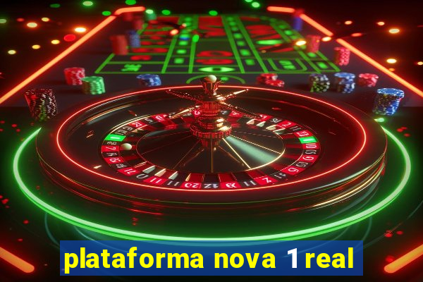 plataforma nova 1 real