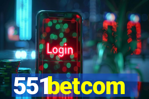 551betcom