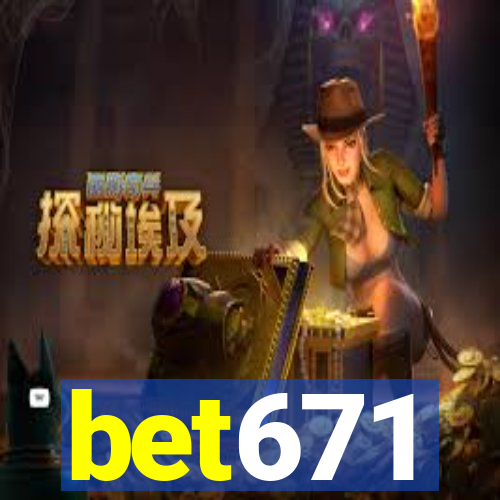 bet671