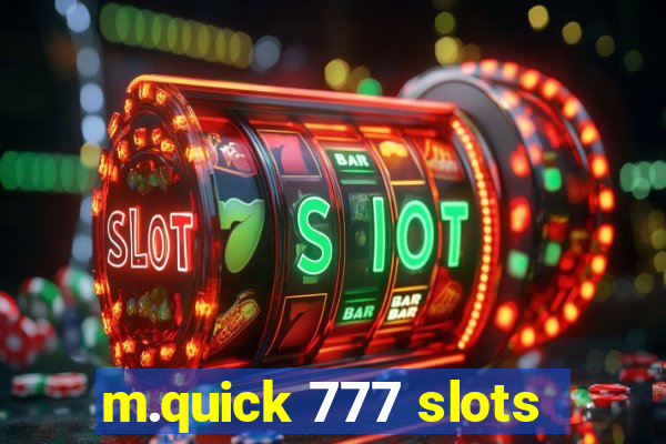 m.quick 777 slots