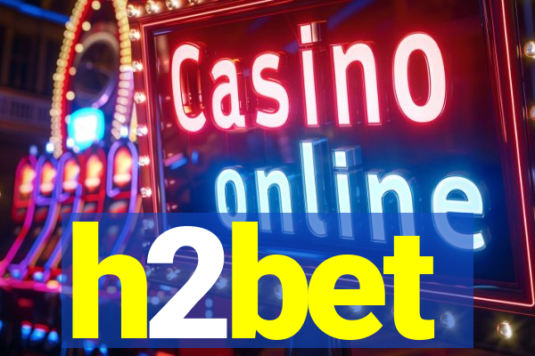 h2bet