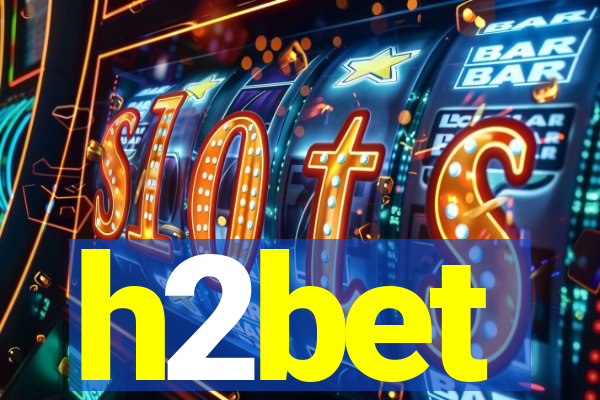 h2bet